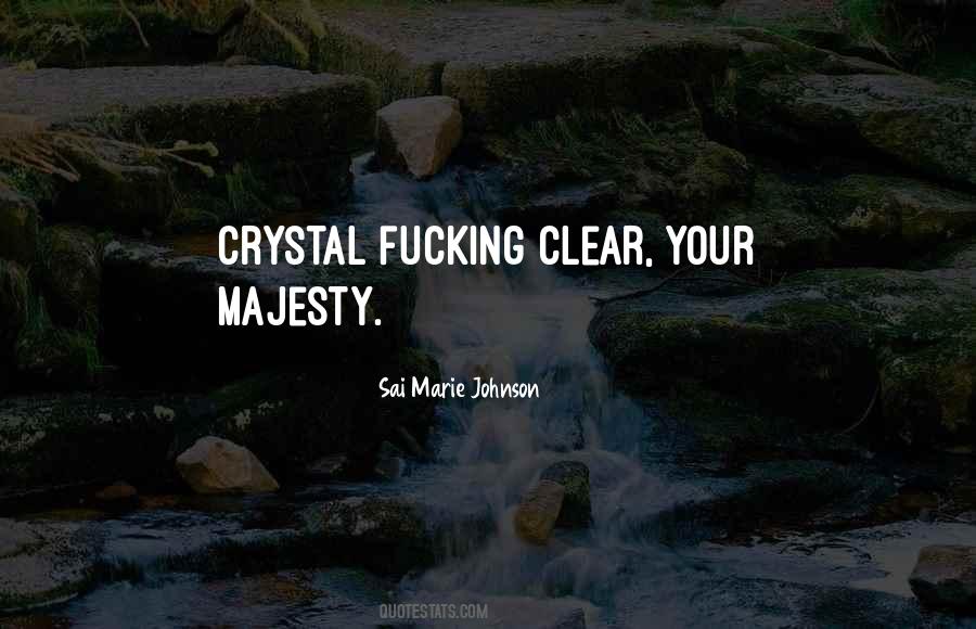 Quotes About Crystal Clear #1121799