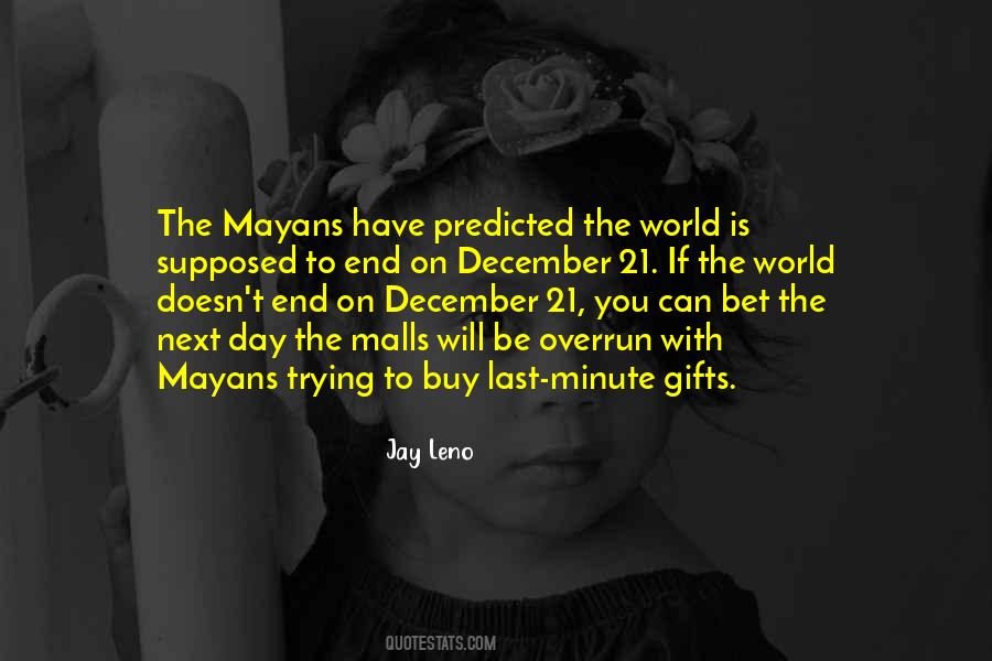 Quotes About Mayans #1434604