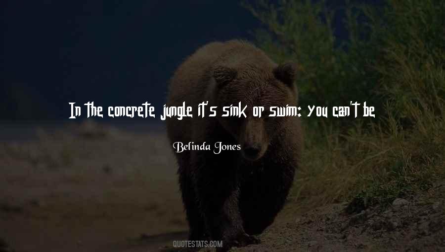 Quotes About The Concrete Jungle #772808