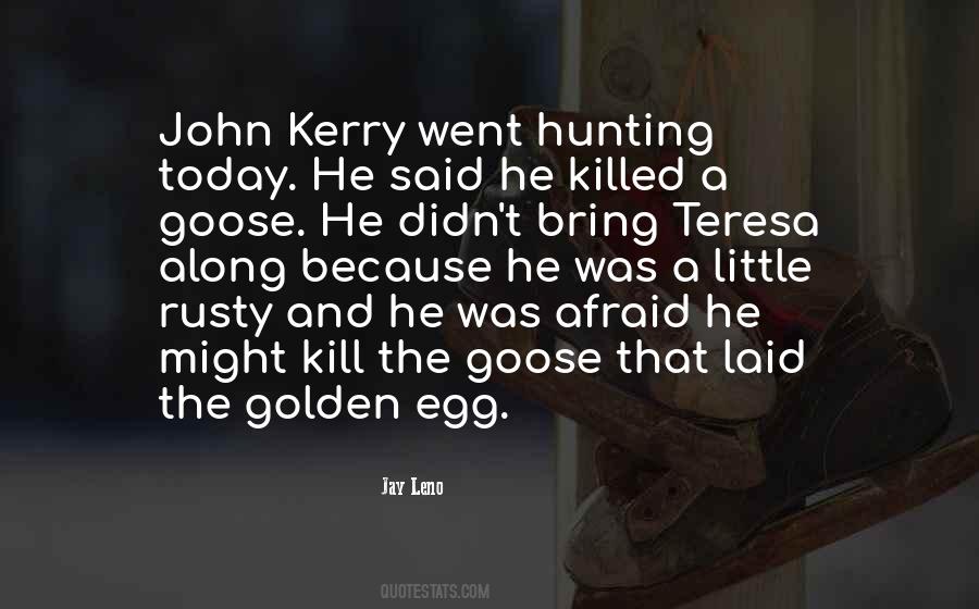 Quotes About Goose Hunting #1388071