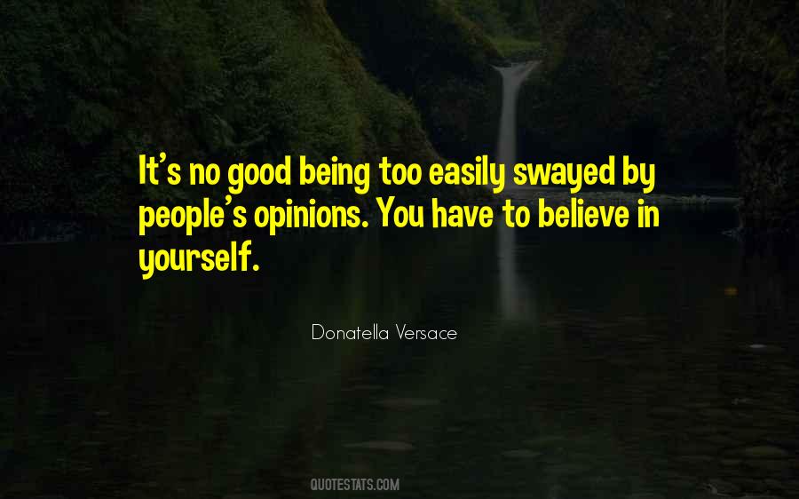 Quotes About Being Easily Swayed #495678