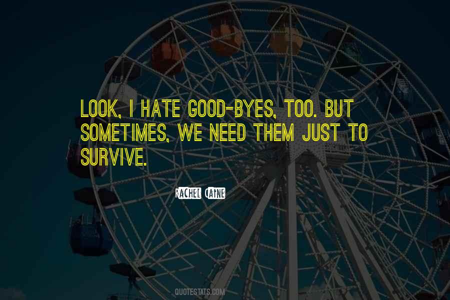 Good In Goodbye Quotes #1866382