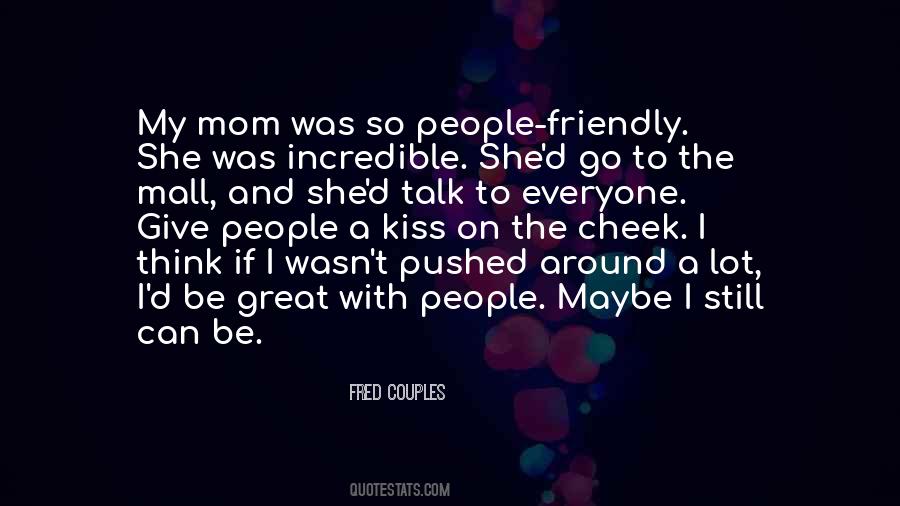 Quotes About A Kiss On The Cheek #206184