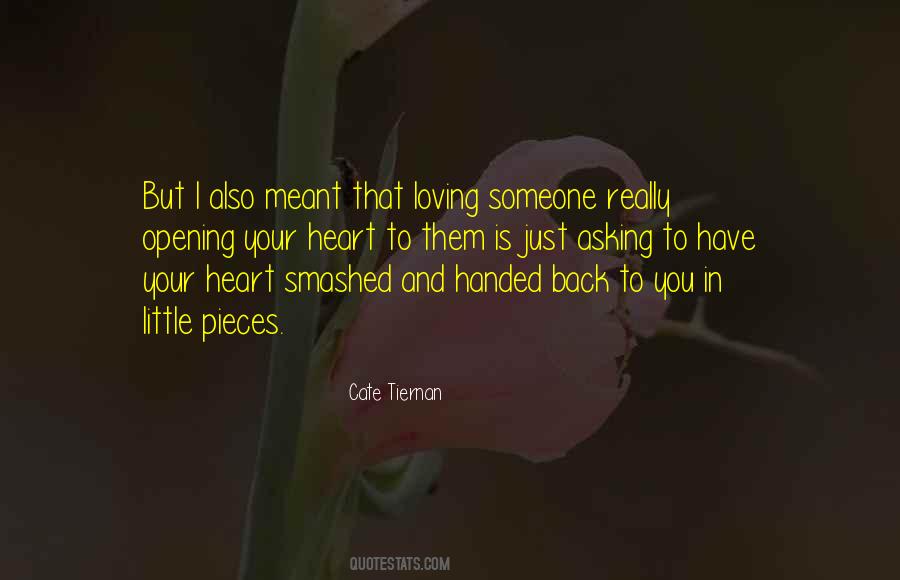 Quotes About Opening Your Heart To Someone #1329712