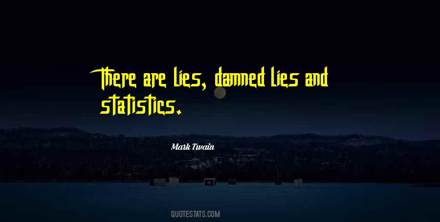 Lies And Statistics Quotes #722876