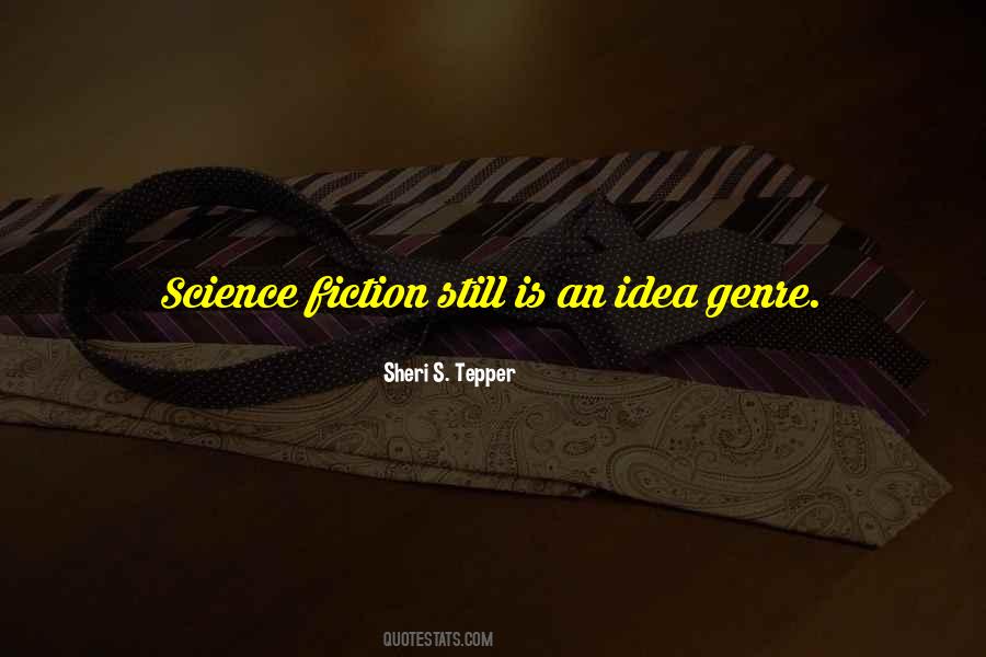 Quotes About Science Fiction Genre #1237517