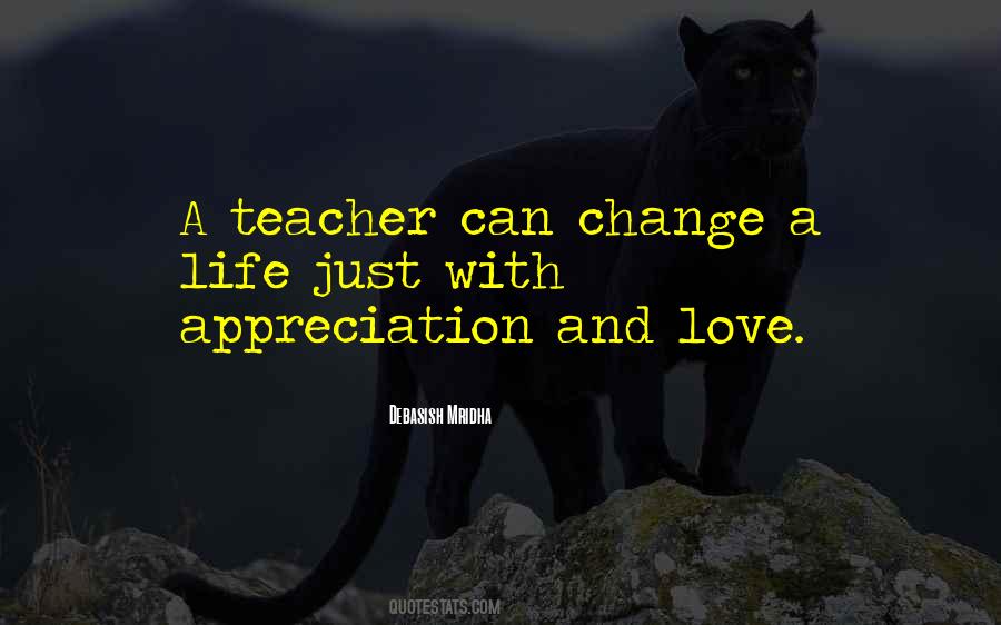 A Teacher Can Change A Life Quotes #1388737