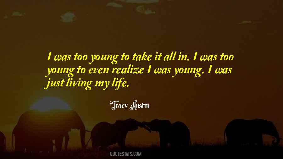 Quotes About Just Living #420809