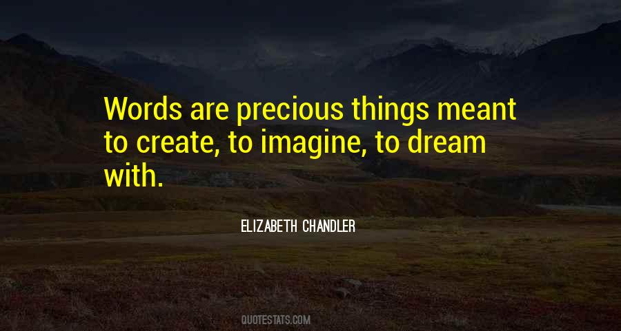 Quotes About Precious Things #1331188