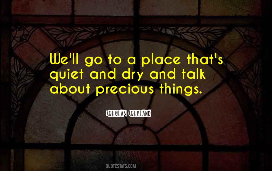 Quotes About Precious Things #1757948