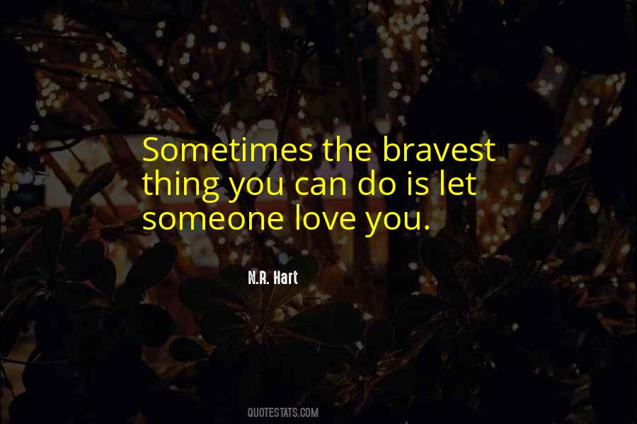 Quotes About Bravery Love #556602