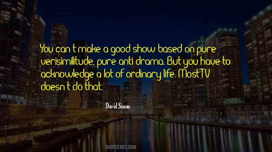 Quotes About Tv Drama #1128893