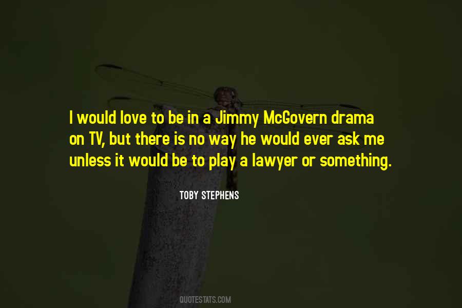 Quotes About Tv Drama #1848131