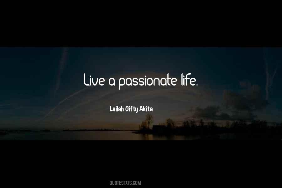 Quotes About Living A Passionate Life #605466