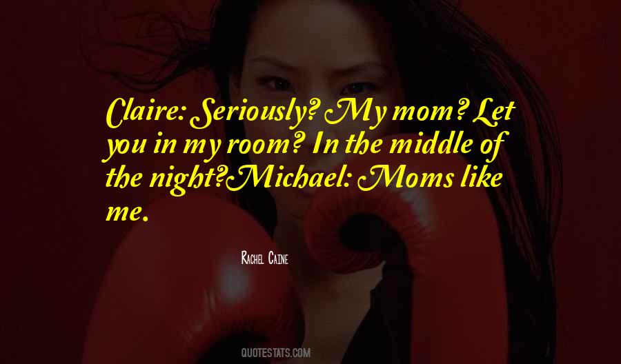 Like Mom Quotes #3615