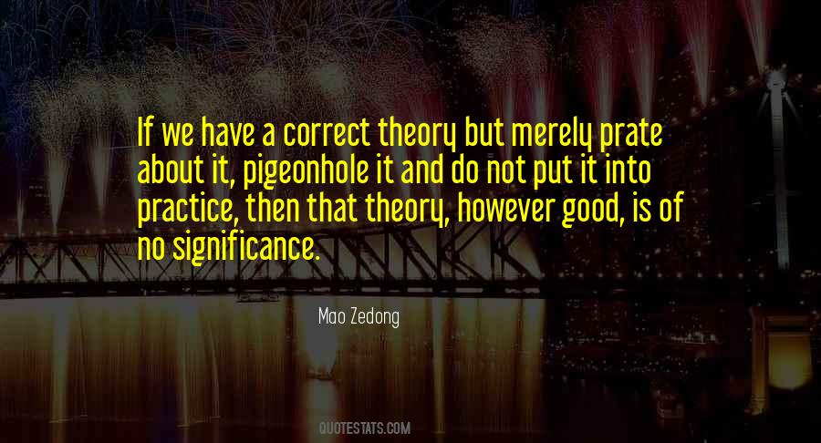 Quotes About Practice And Theory #11363