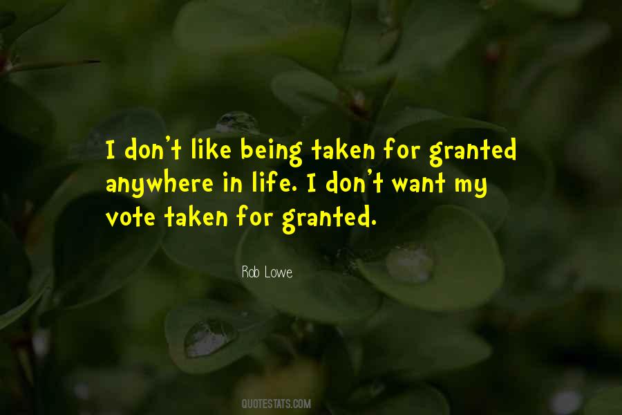 Quotes About Taken For Granted #124843