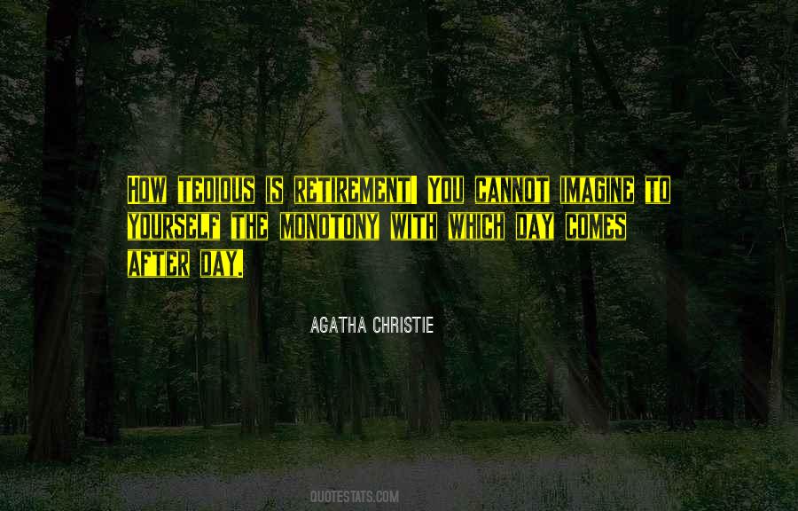 Tedious Day Quotes #614293