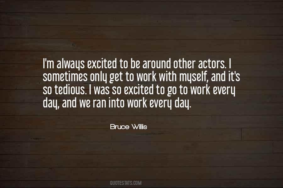 Tedious Day Quotes #804502