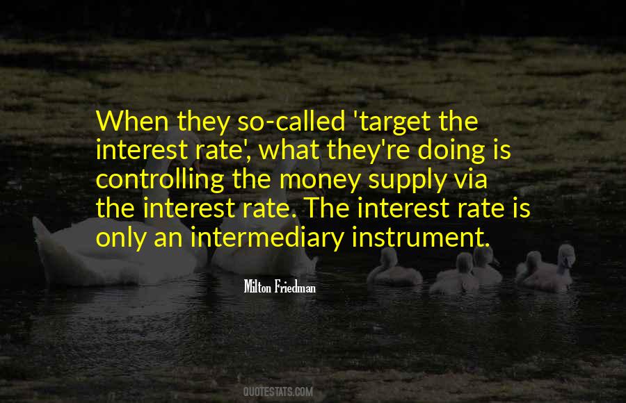 Quotes About Interest Rate #1260203