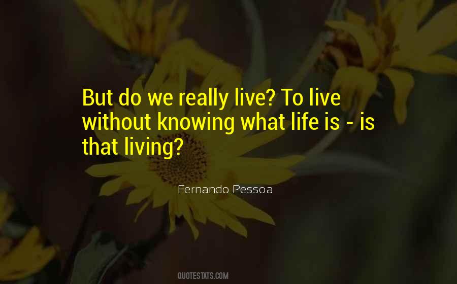Quotes About Really Living #124257