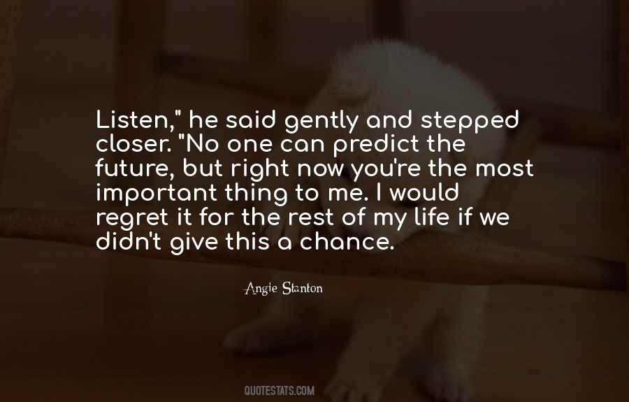 Quotes About If You Give Me A Chance #1094459