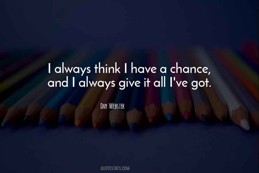 Quotes About If You Give Me A Chance #125565