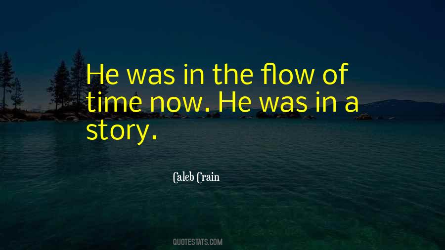 Flow Of Time Quotes #950130