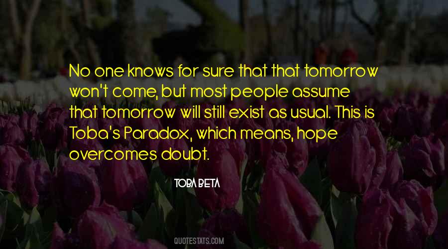 Quotes About No One Knows Tomorrow #1389813