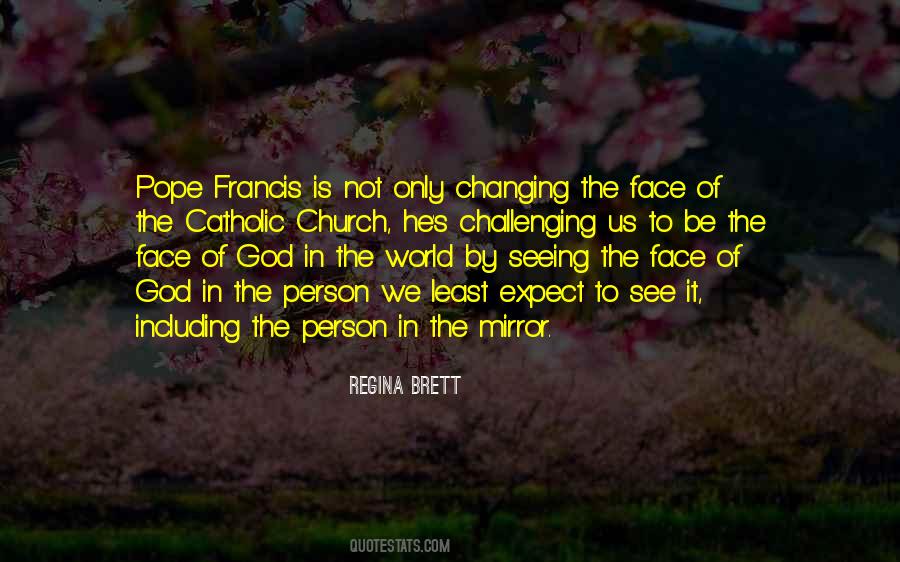 Face Of God Quotes #391248