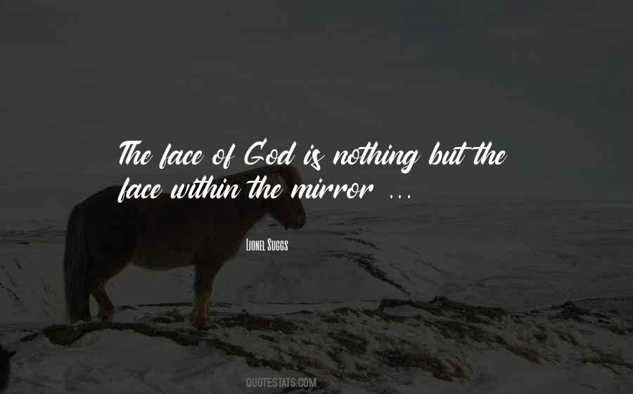 Face Of God Quotes #509271