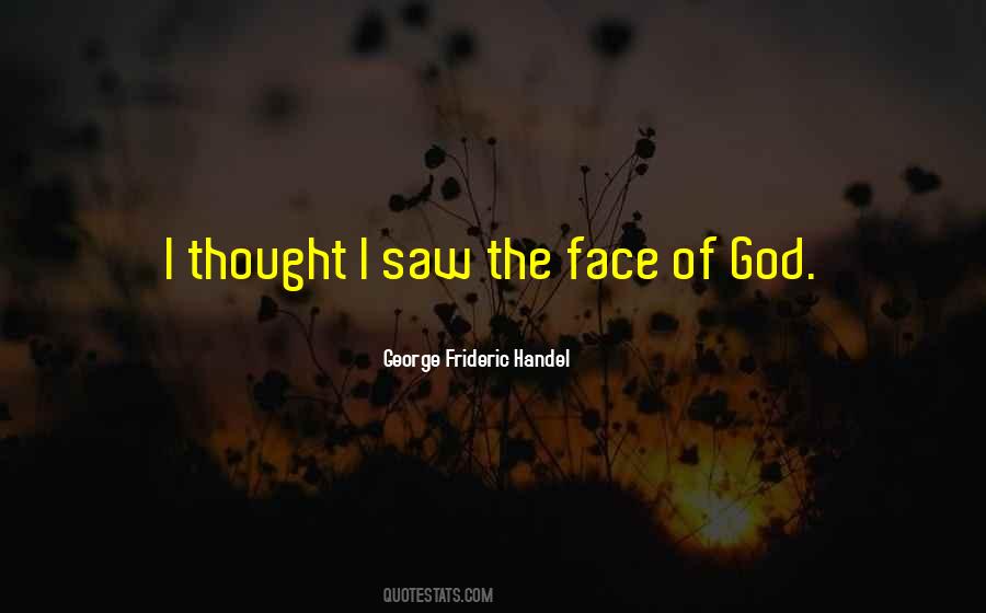 Face Of God Quotes #906580