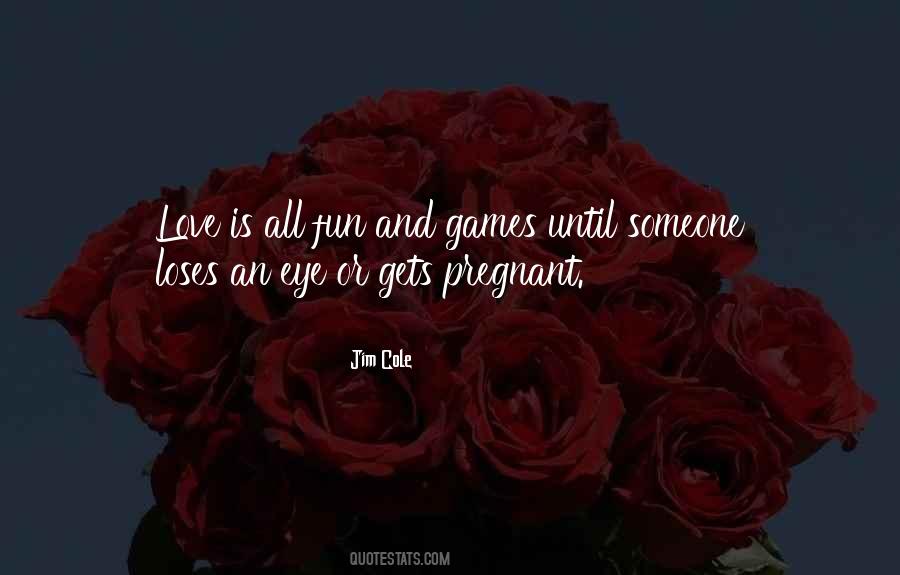 Love Is All Quotes #1538717