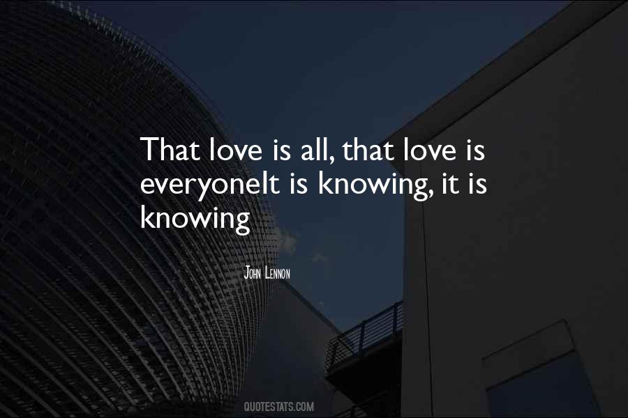 Love Is All Quotes #300135