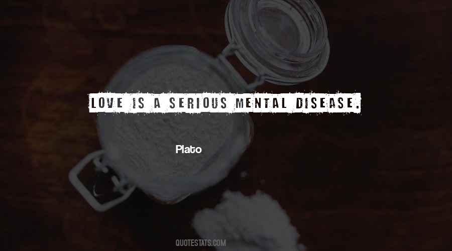 Quotes About Mental Disease #700791