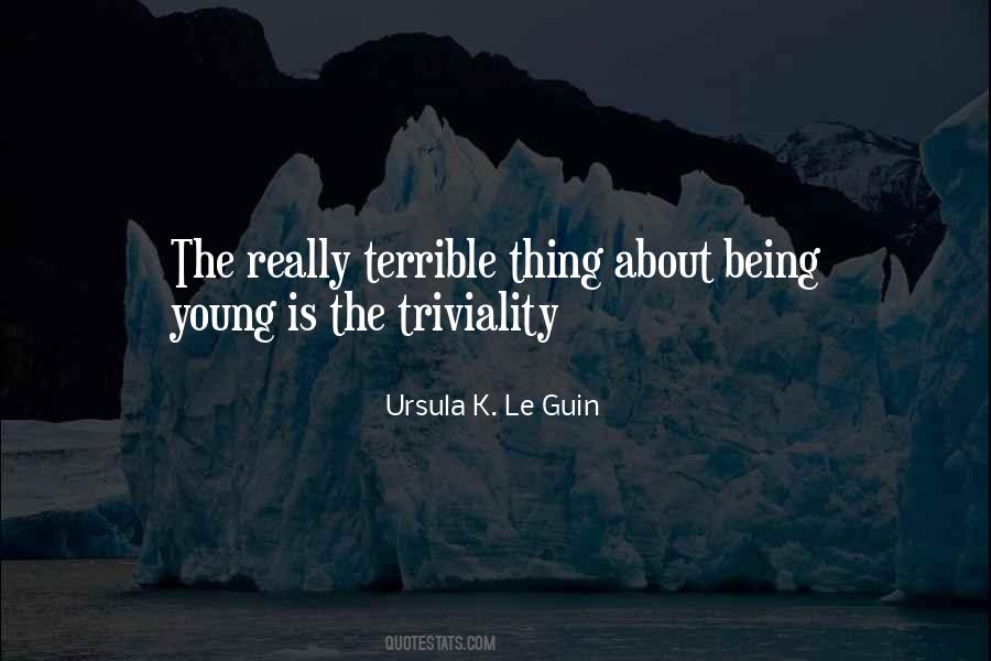 Quotes About Being Young #1569037