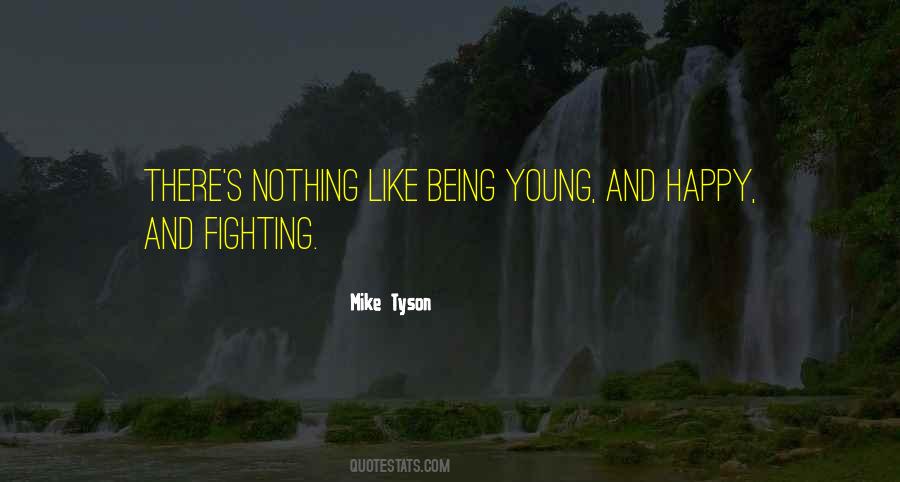 Quotes About Being Young #281504