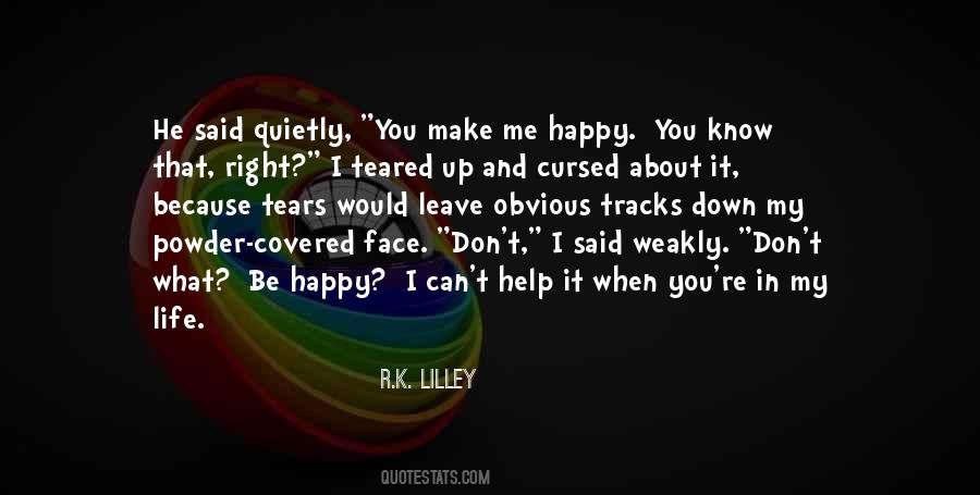 Quotes About You Make Me Happy #1135535