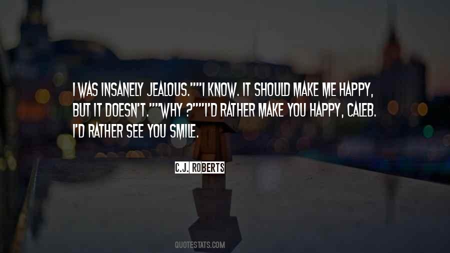 Quotes About You Make Me Happy #511167