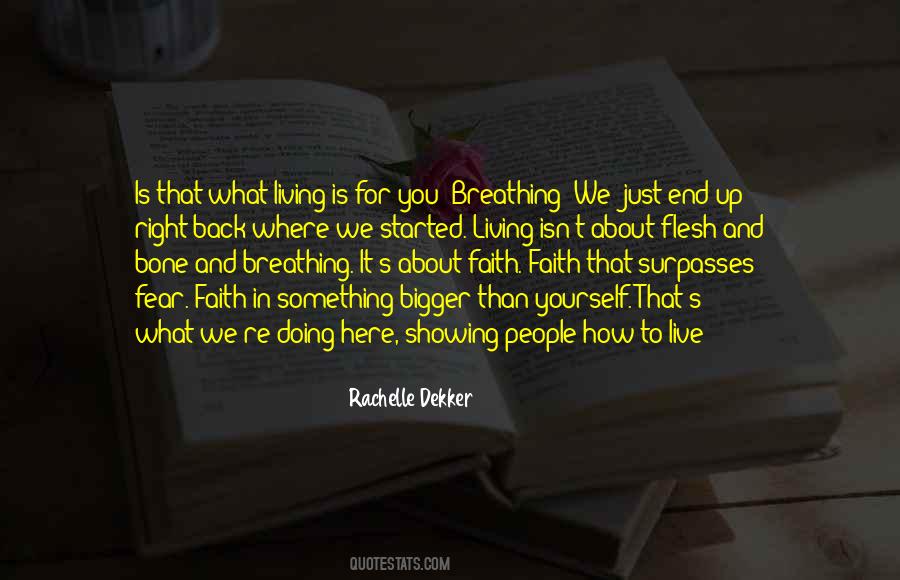 Quotes About Doing Something Bigger Than Yourself #1347836 Quotes About Doing Something Bigger Than Yourself #1347836
