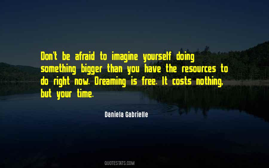Quotes About Doing Something Bigger Than Yourself #147512 Quotes About Doing Something Bigger Than Yourself #147512