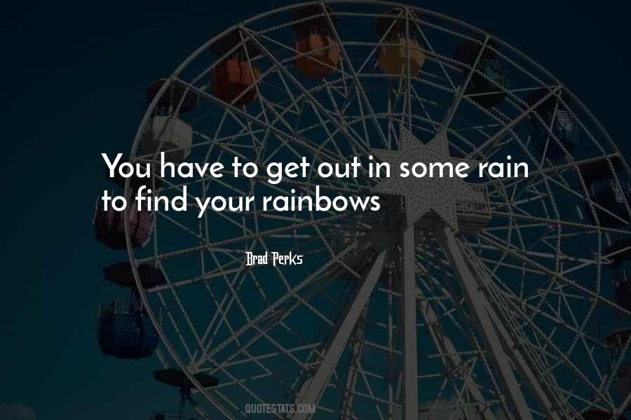Rain Rainbows Quotes #1026498