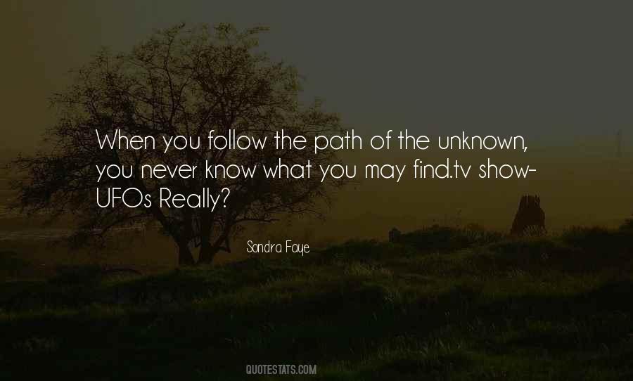 Quotes About The Unknown Path #1754662