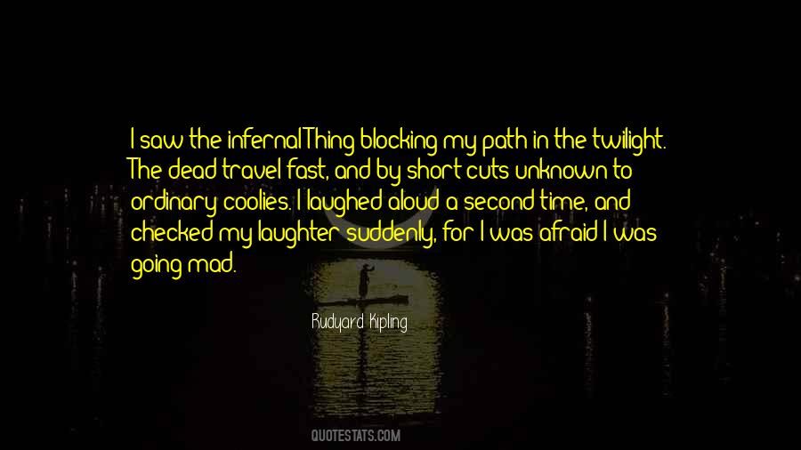 Quotes About The Unknown Path #215047