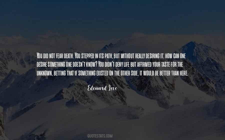 Quotes About The Unknown Path #983530