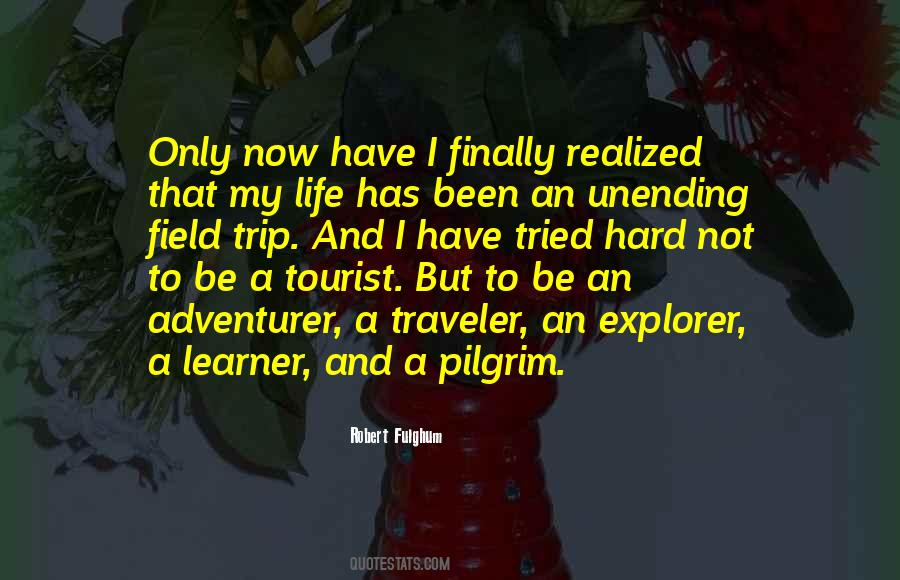 Adventurer Of Your Life Quotes #1662473