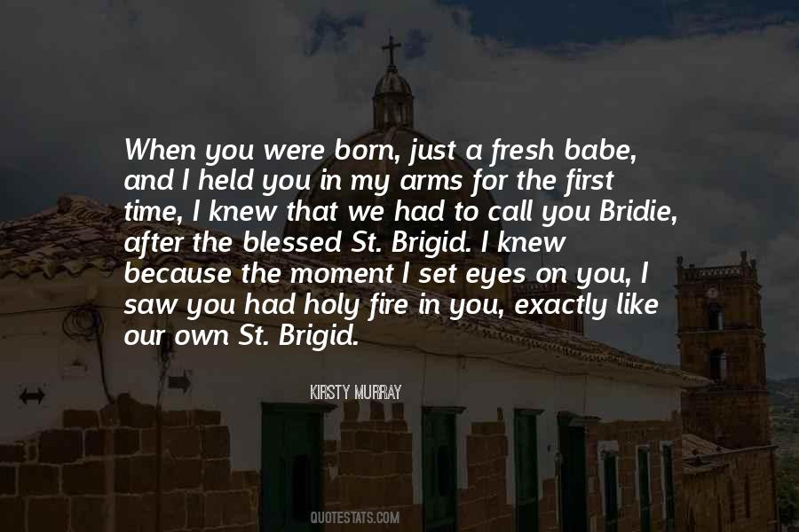 Moment You Were Born Quotes #600727