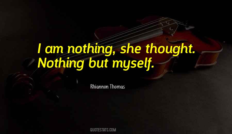 Am Nothing Quotes #1340889