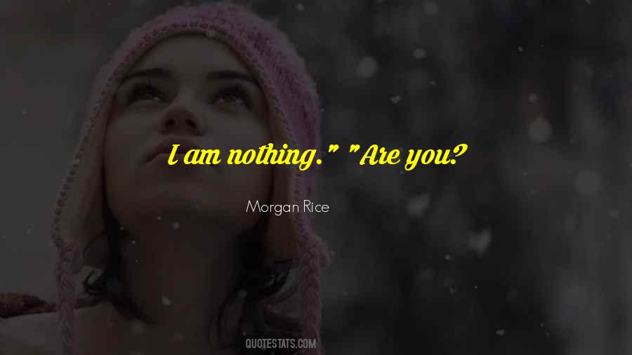 Am Nothing Quotes #1856391