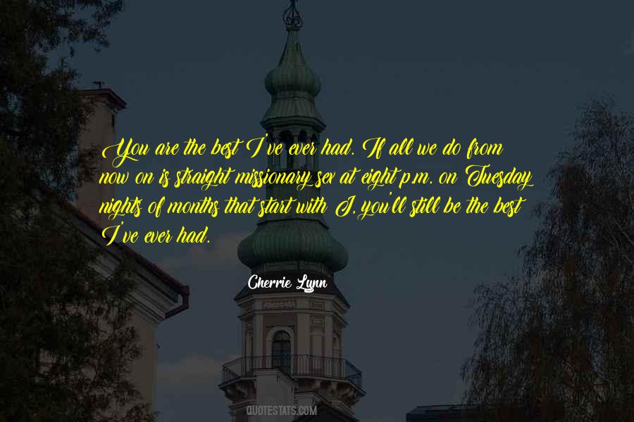 Quotes About The Best You Ever Had #51603